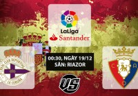 Soi kèo bóng đá Deportivo vs Osasuna 00h30, ngày 19/12 La Liga