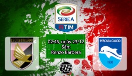 Nhận định, soi kèo Palermo vs Pescara 02h45, ngày 23/12 Serie A Nhận định, soi kèo Palermo vs Pescara 02h45, ngày 23/12 Serie A