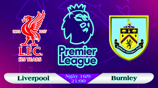 Soi kèo bóng đá Liverpool vs Burnley 21h00, ngày 16/9 Ngoại Hạng Anh