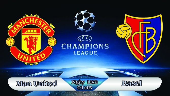 Soi kèo bóng đá Manchester United vs Basel 01h45, ngày 13/9 Champions League
