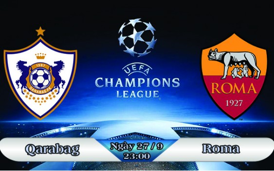 Soi kèo bóng đá Qarabag vs AS Roma 23h00, ngày 27/9 Champions League