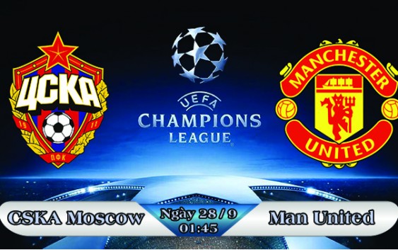 Soi kèo bóng đá CSKA Moscow vs Manchester United 01h45, ngày 28/9 Champions League
