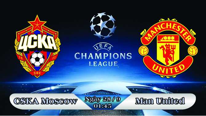 Soi kèo bóng đá CSKA Moscow vs Manchester United 01h45, ngày 28/9 Champions League