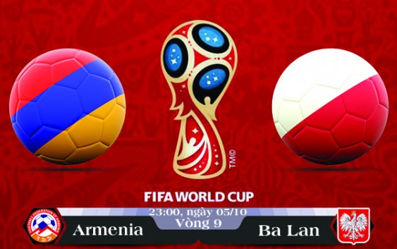 Soi kèo bóng đá Armenia vs Ba Lan 23h00, ngày 05/10 Vòng Loại World Cup 2018