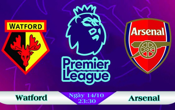 Soi kèo bóng đá Watford vs Arsenal 23h30, ngày 14/10 Ngoại Hạng Anh