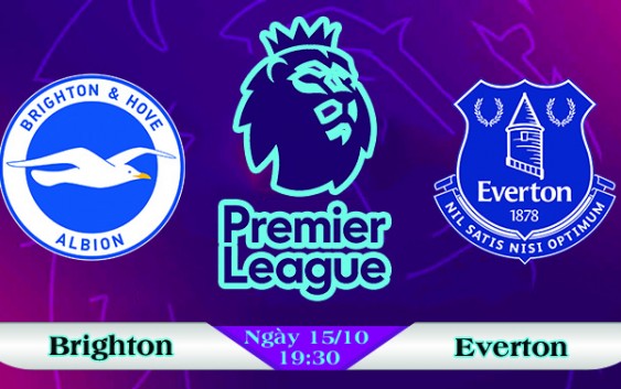 Soi kèo bóng đá Brighton vs Everton 19h30, ngày 15/10 Ngoại Hạng Anh
