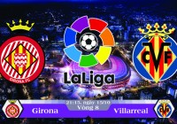Soi kèo bóng đá Girona vs Villarreal 21h15, ngày 15/10 La Liga