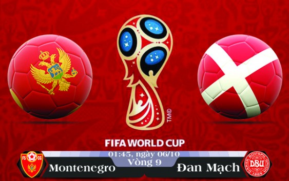 Soi kèo bóng đá Montenegro vs Đan Mạch 01h45, ngày 06/10 Vòng Loại World Cup 2018