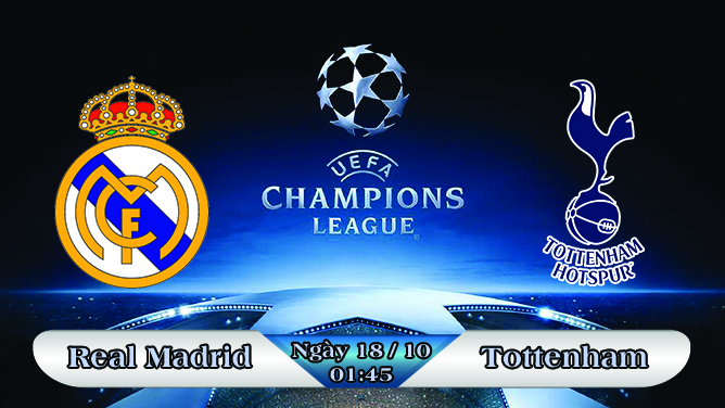 Soi kèo bóng đá Real Madrid vs Tottenham 01h45, ngày 18/10 Champions League