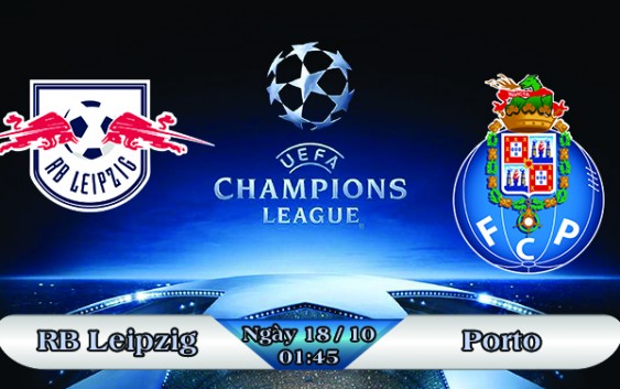 Soi kèo bóng đá RB Leipzig vs Porto 01h45, ngày 18/10 Champions League