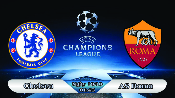 Soi kèo bóng đá Chelsea vs AS Roma 01h45, ngày 19/10 Champions League