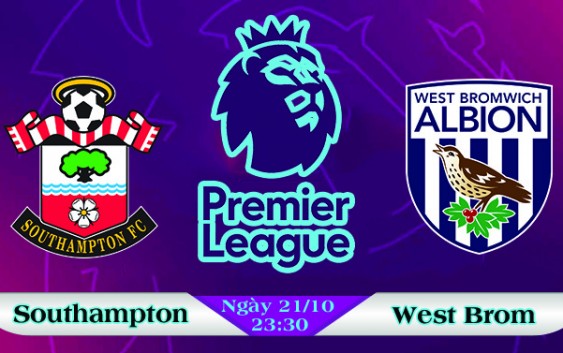 Soi kèo bóng đá Southampton vs West Brom 23h30, ngày 21/10 Ngoại Hạng Anh