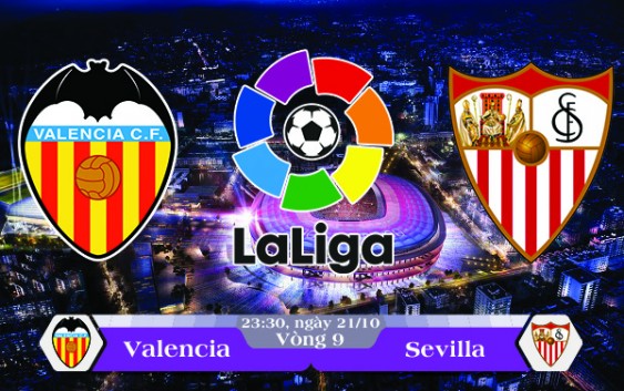 Soi kèo bóng đá Valencia vs Sevilla 23h30, ngày 21/10 La Liga