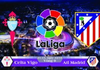 Soi kèo bóng đá Celta Vigo vs Atletico Madrid 21h15, ngày 22/10 La Liga