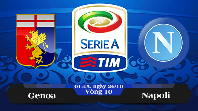 Soi kèo bóng đá Genoa vs Napoli 01h45, ngày 26/10 Serie A