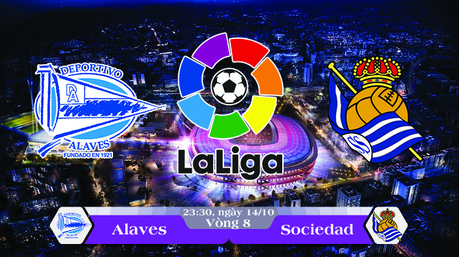 Soi kèo bóng đá Alaves vs Real Sociedad 23h30, ngày 14/10 La Liga