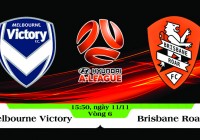 Soi kèo bóng đá Melbourne Victory vs Brisbane Roar 15h50, ngày 11/11 A League