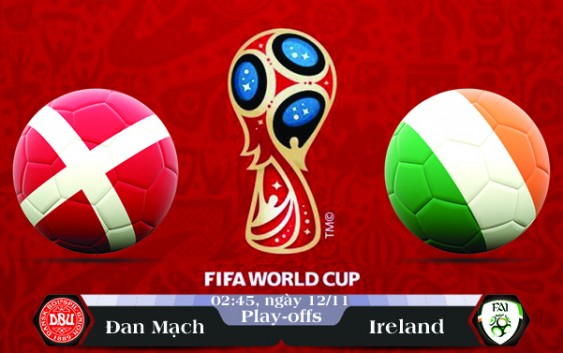 Soi kèo bóng đá Đan Mạch vs Ireland 02h45, ngày 12/11 Vòng Loại World Cup 2018