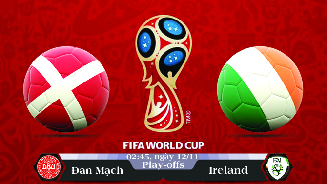 Soi kèo bóng đá Đan Mạch vs Ireland 02h45, ngày 12/11 Vòng Loại World Cup 2018