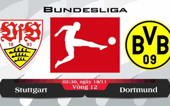 Soi kèo bóng đá Stuttgart vs Dortmund 02h30, ngày 18/11 Bundesliga