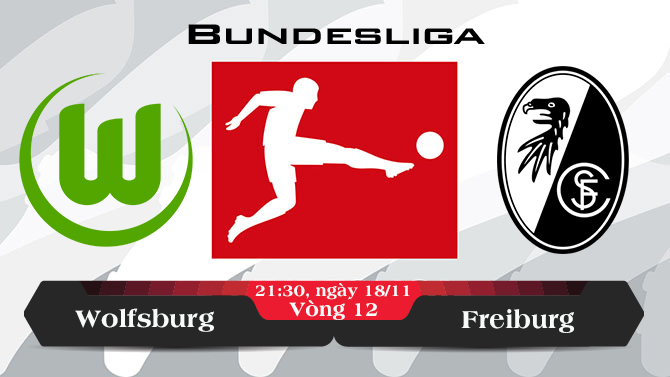 Soi kèo bóng đá Wolfsburg vs Freiburg 21h30, ngày 18/11 Bundesliga