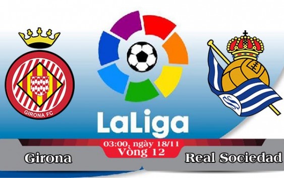 Soi kèo bóng đá Girona vs Real Sociedad 03h00, ngày 18/11 La Liga