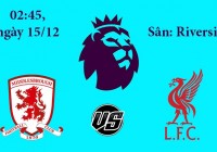 Soi kèo bóng đá Middlesbrough vs Liverpool 02h45, ngày 15/12 Premier League