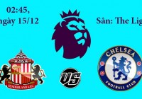 Soi kèo bóng đá Sunderland vs Chelsea 02h45, ngày 15/12 Premier League