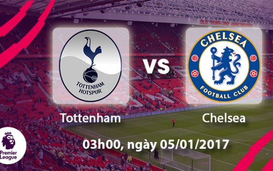 Nhận định, soi kèo Tottenham vs Chelsea 03h00, ngày 05/01 Ngoại Hạng Anh