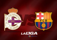 Soi kèo bóng đá Deportivo vs Barcelona 22h15, ngày 12/03 La Liga