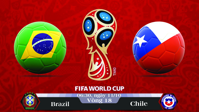 Soi kèo bóng đá Brazil vs Chile 06h30, ngày 11/10 Vòng Loại World Cup 2018