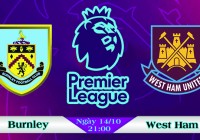 Soi kèo bóng đá Burnley vs West Ham 21h00, ngày 14/10 Ngoại Hạng Anh