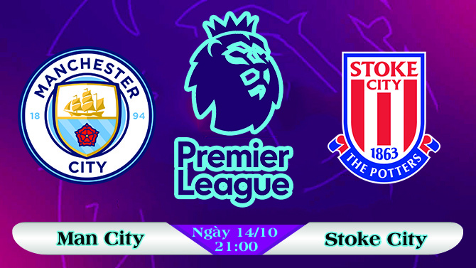 Soi kèo bóng đá Man City vs Stoke City 21h00, ngày 14/10 Ngoại Hạng Anh