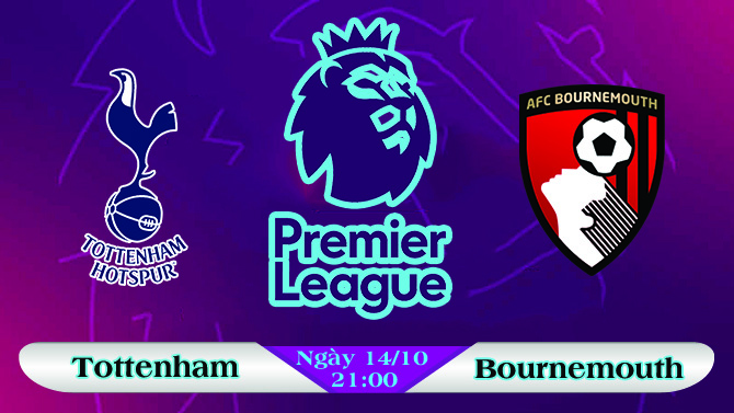 Soi kèo bóng đá Tottenham vs Bournemouth 21h00, ngày 14/10 Ngoại Hạng Anh