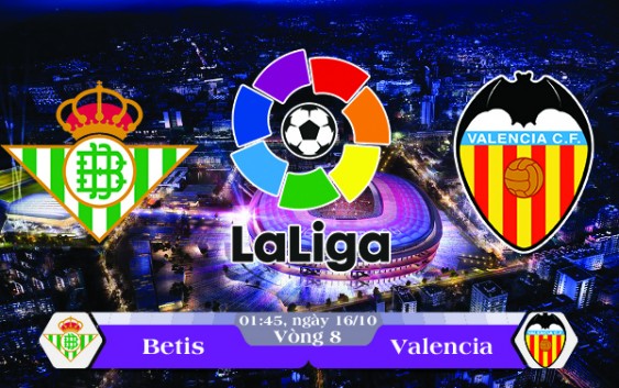 Soi kèo bóng đá Betis vs Valencia 01h45, ngày 16/10 La Liga