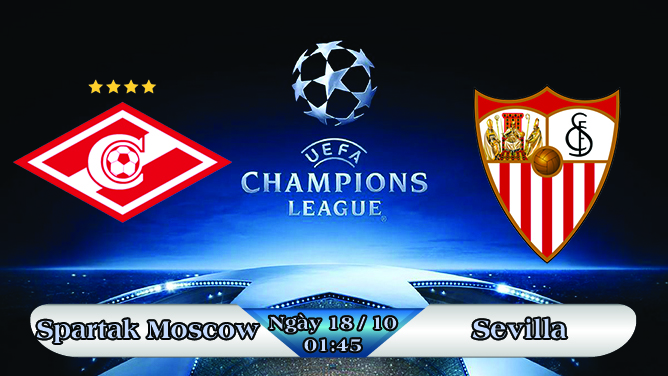 Soi kèo bóng đá Spartak Moscow vs Sevilla 01h45, ngày 18/10 Champions League