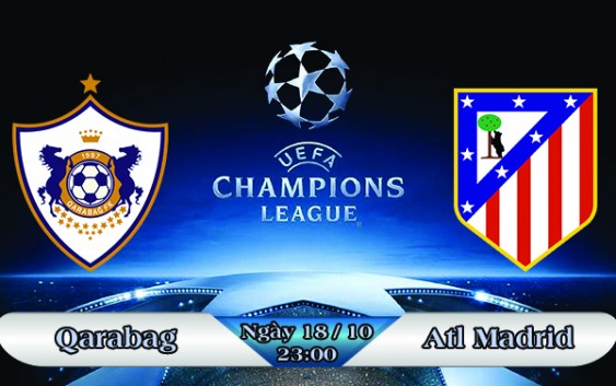 Soi kèo bóng đá Qarabag vs Atletico Madrid 23h00, ngày 18/10 Champions League