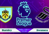 Soi kèo bóng đá Burnley vs Swansea 22h00, ngày 18/11 Ngoại Hạng Anh